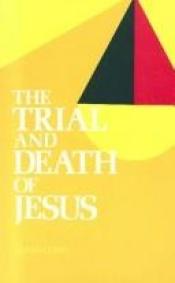 book cover of The trial and death of Jesus by Haim Cohn