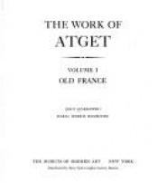 book cover of The Work of Atget, Volume 1: Old France by Maria Morris Hambourg