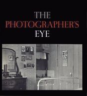 book cover of The Photographer's Eye by John Szarkowski