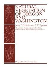 book cover of Natural vegetation of Oregon and Washington by Jerry F. Franklin