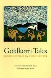 book cover of Goldkorn Tales by Leslie Epstein