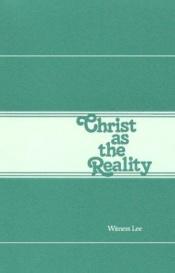 book cover of Christ as the Reality by Witness Lee