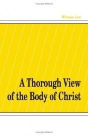 book cover of A Thorough View of the Body of Christ by Witness Lee