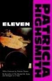 book cover of Eleven by Patricia Highsmith