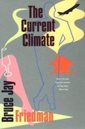 book cover of The Current Climate by Bruce Jay Friedman