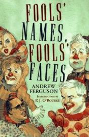 book cover of Fools' Names, Fools' Faces by Andrew Ferguson