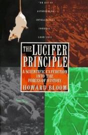 book cover of The Lucifer Principle by Howard Bloom