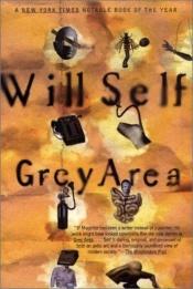 book cover of Grey Area (Self, Will) by Уилл Селф