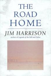 book cover of The Road Home [Lit.62] by Jim Harrison