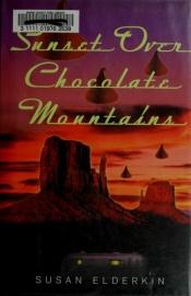 book cover of Sunset Over Chocolate Mountains by Susan Elderkin