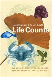 book cover of Life counts : cataloguing life on earth by Michael Gleich