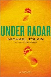 book cover of Under radar by Michael Tolkin