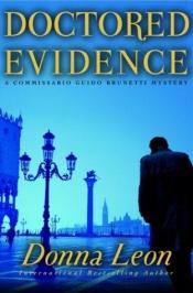 book cover of Doctored Evidence: A Commissario Guido Brunetti Mystery by Donna Leon