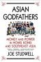 Asian Godfathers: Money and Power in Hong Kong and Southeast Asia