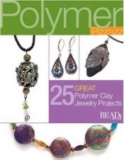 book cover of Polymer Pizzazz: 27 Great Polymer Clay Jewelry Pro (Best of Bead & Button Magazine) by Bead&Button