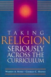 book cover of Taking Religion Seriously Across the Curriculum by Charles C. Haynes|Warren A. Nord