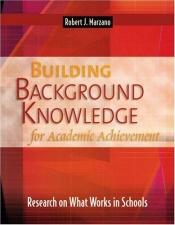 book cover of Building Background Knowledge For Academic Achievement: Research On What Works In Schools by Robert J. Marzano