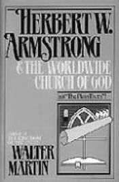 book cover of Herbert W. Armstrong and the Radio Church of God in the light of the Bible by Walter Martin