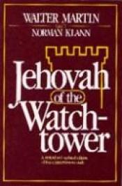 book cover of Jehovah of the Watchtower by Walter Ralston Martin