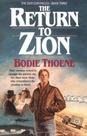 book cover of The return to Zion (Zion chronicles ; 3) by Bodie Thoene