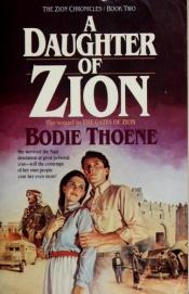book cover of Daughter of Zion by Bodie Thoene