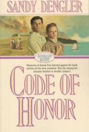 book cover of Code of Honor & Power of Pinjarra by Sandy Dengler