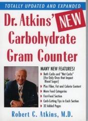book cover of Dr. Atkins' New carbohydrate gram counter : more than 1200 brand-name and generic foods listed with carbohydrate, protei by Robert Atkins