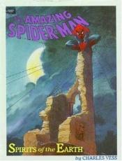 book cover of The Amazing Spider-Man: Spirits of the Earth by Charles Vess
