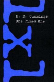 book cover of 1 X 1 [one times one] [Poems] by E. E. Cummings