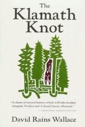 book cover of The Klamath knot by David Wallace