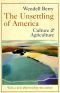 The Unsettling of America: Culture and Agriculture (A Sierra Club Books Publication)