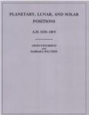 book cover of Planetary, Lunar, and Solar Positions, New and Full Moons, A.D. 1650-1805 (Memoirs of the American Philosophical Society) by Owen Gingerich
