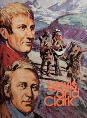 book cover of Lewis and Clark: Western Trailblazers (Explorers of America, Gallery of Great Americans Series) by Matthew Grant