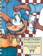 book cover of From Our House to Yours (Partners in the Kitchen Series) by Habitat for Humanity