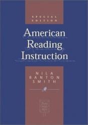 book cover of American Reading Instruction (Special Edition) by Nila Banton Smith