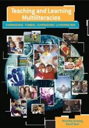 book cover of Teaching and Learning Multiliteracies: Changing Times, Changing Literacies by Michele Anstey