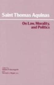 book cover of On Law, Morality, and Politics by Thomas Aquinas
