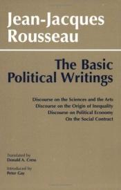 book cover of Basic Political Writings: Discourse on the Sciences and the Arts, Discourse on the Origin of Inequality, Discourse on Political Economy on the Socia by Jean-Jacques Rousseau