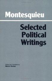 book cover of Selected Political Writings by Charles Louis de Secondat Montesquieu