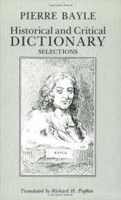 book cover of Historical and Critical Dictionary: Selections by Pierre Bayle