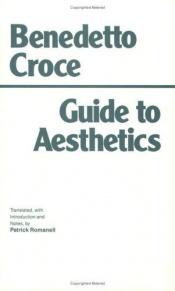 book cover of Guide to aesthetics = Breviario di estetica by Benedetto Croce
