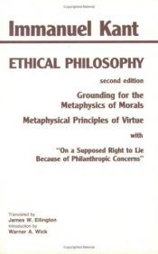 book cover of Ethical Philosophy: Grounding for the Metaphysics of Morals, Metaphysical Principles of Virtue, "On a Supposed Right to by इमानुएल कांट