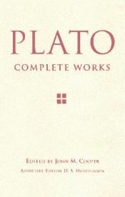 book cover of Complete works, edited by John M. Cooper by Plato