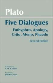 book cover of Five Dialogues : Euthyphro, Apology, Crito, Meno, Phaedo by أفلاطون