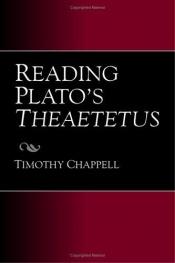 book cover of Reading Plato's Theaetetus by T. D. J. Chappell
