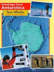 book cover of Greetings from Antarctica by Sara Wheeler