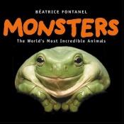 book cover of Monsters : the world's most incredible animals by Beatrice Fontanel