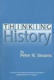book cover of Thinking History by Peter Stearns