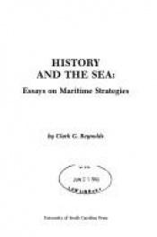 book cover of History and the Sea: Essays on Maritime Strategies by Clark G. Reynolds