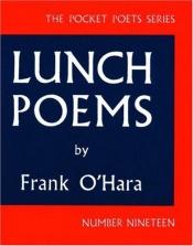 book cover of Lunch Poems (Pocket Poets S.) by Frank O'Hara